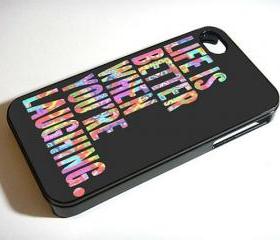Life is Better When Laughing Quote - Custom iPhone 4/4S, iPhone 5, Samsung Galaxy S3 Case
